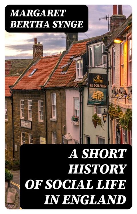 A short history of social life in England(Kobo/電子書)