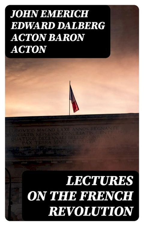 Lectures on the French Revolution(Kobo/電子書)