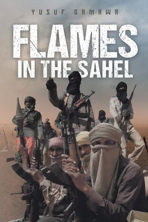 Flames in the Sahel(Kobo/電子書)