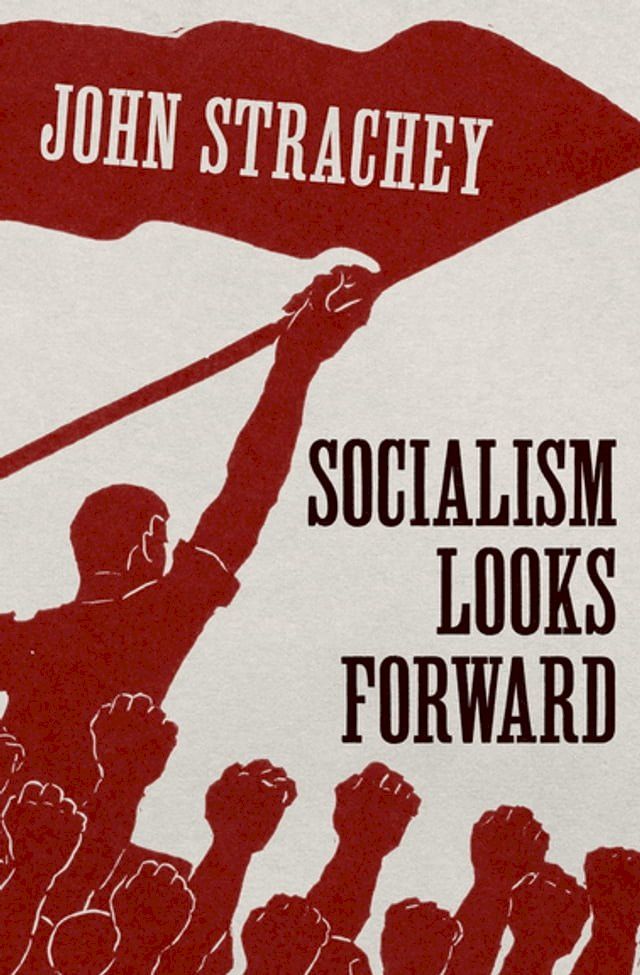  Socialism Looks Forward(Kobo/電子書)