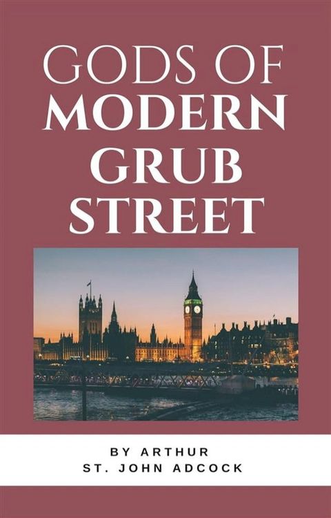 Gods of Modern Grub Street(Kobo/電子書)