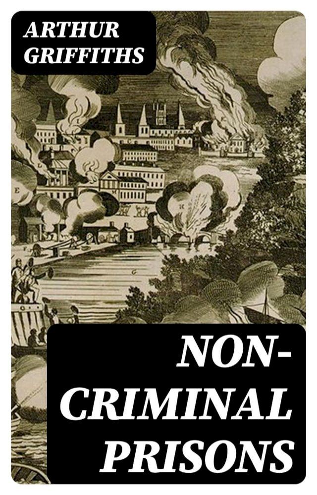  Non-Criminal Prisons(Kobo/電子書)