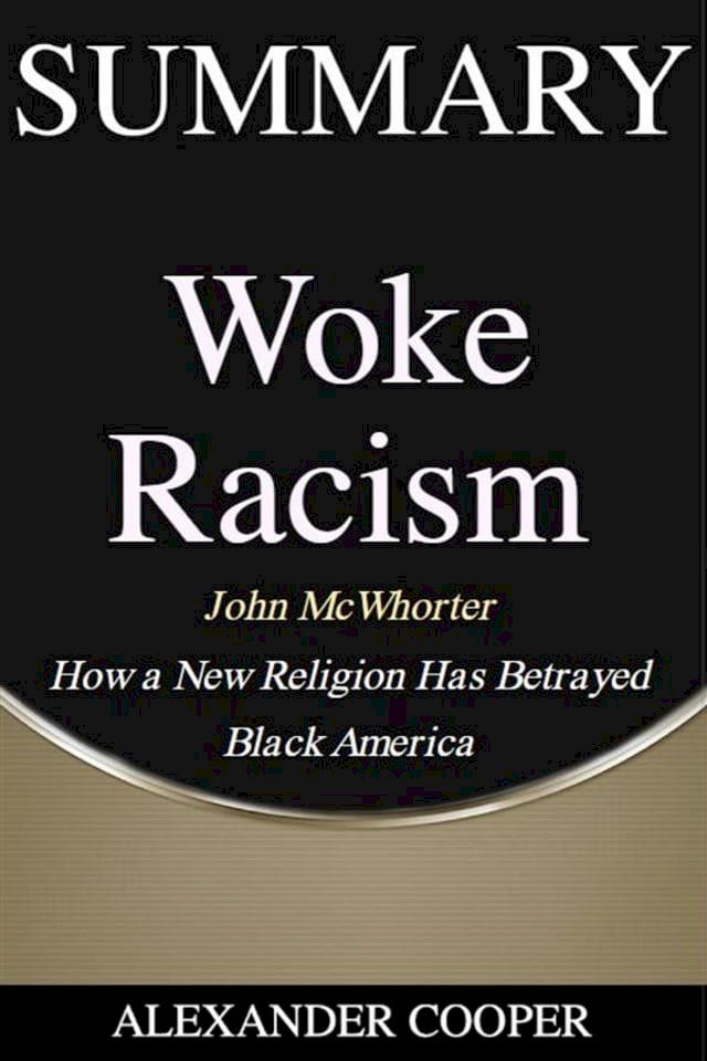  Summary of Woke Racism(Kobo/電子書)