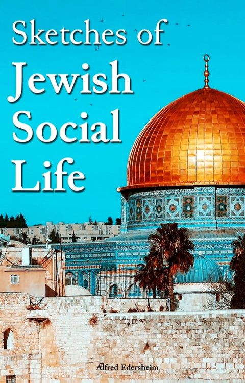 Sketches of Jewish Social Life(Kobo/電子書)