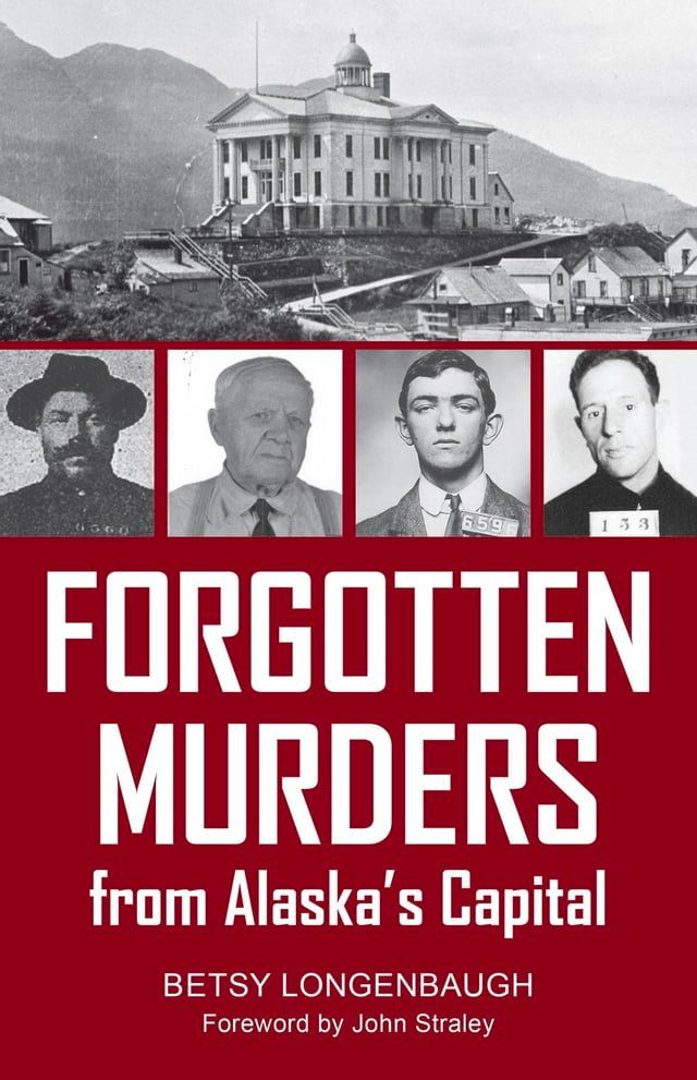  Forgotten Murders from Alaska's Capital(Kobo/電子書)