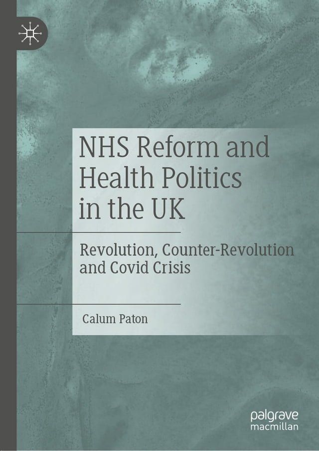  NHS Reform and Health Politics in the UK(Kobo/電子書)