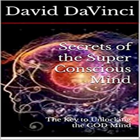 Secrets of The Super Conscious Mind(Kobo/電子書)