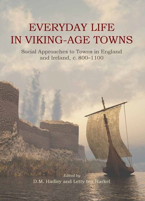 Everyday Life in Viking-Age Towns(Kobo/電子書)