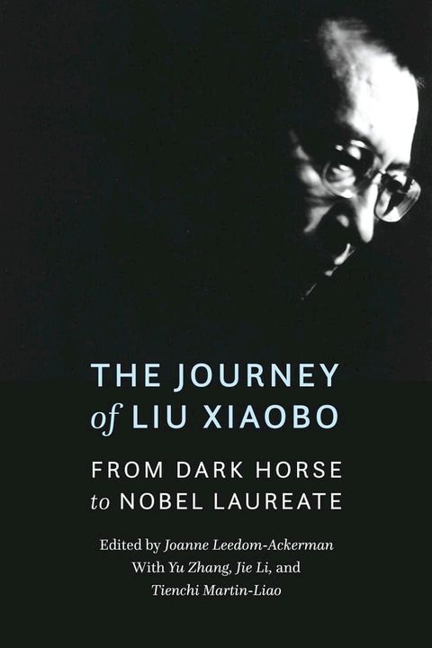 The Journey of Liu Xiaobo(Kobo/電子書)