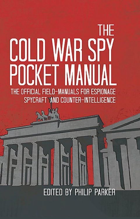 The Cold War Spy Pocket Manual(Kobo/電子書)