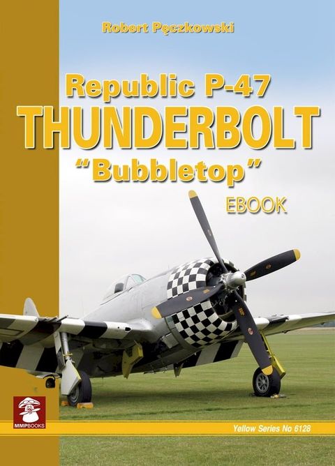 Republic P-47 Thunderbolt "Bubbletop"(Kobo/電子書)