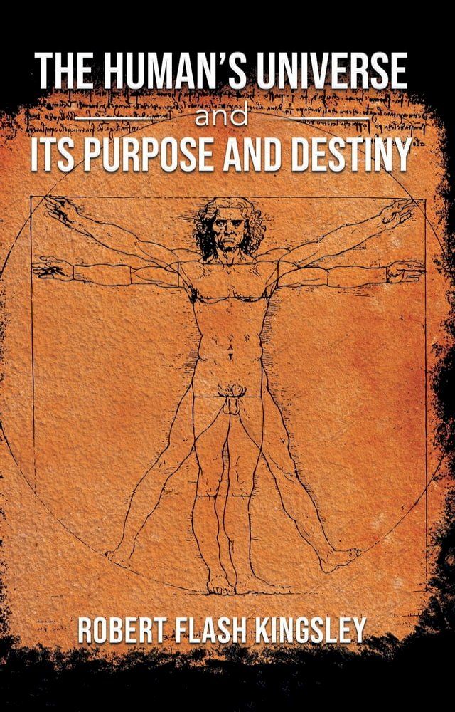  The Human's Universe and Its Purpose and Destiny(Kobo/電子書)