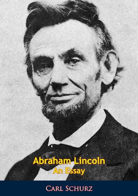 Abraham Lincoln An Essay(Kobo/電子書)