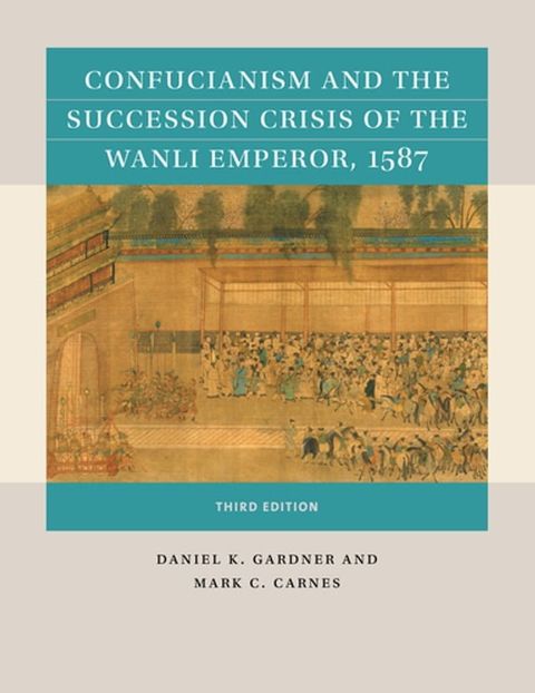 Confucianism and the Succession Crisis of the Wanli Emperor, 1587(Kobo/電子書)