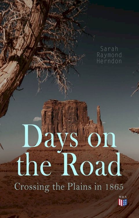 Days on the Road: Crossing the Plains in 1865(Kobo/電子書)