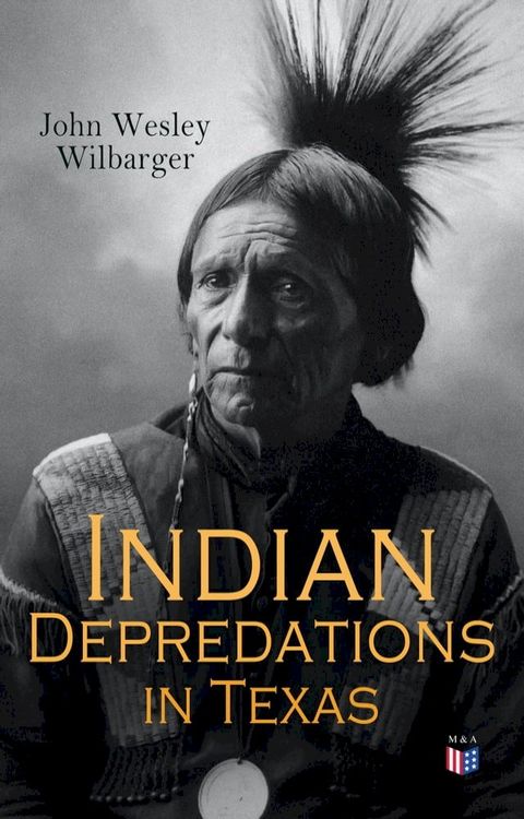 Indian Depredations in Texas(Kobo/電子書)