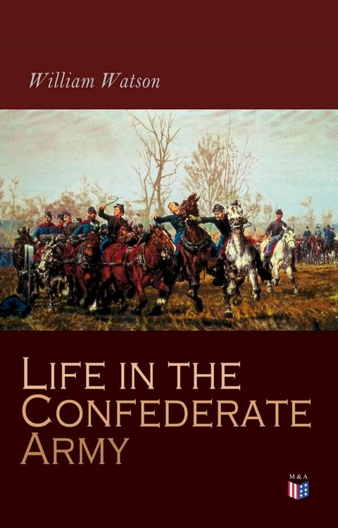 Life in the Confederate Army(Kobo/電子書)