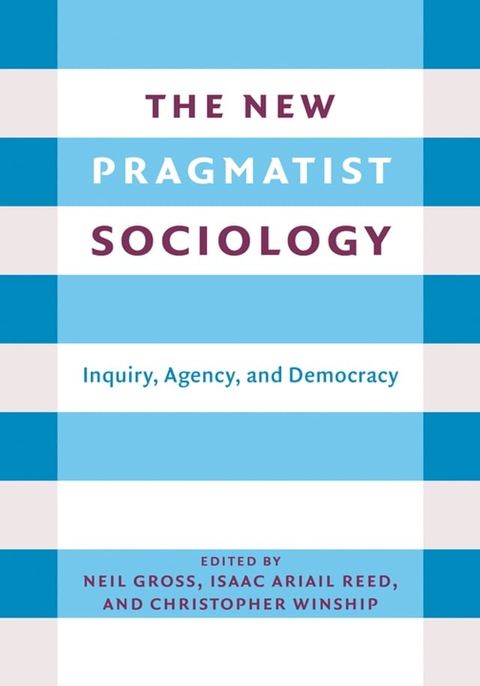 The New Pragmatist Sociology(Kobo/電子書)