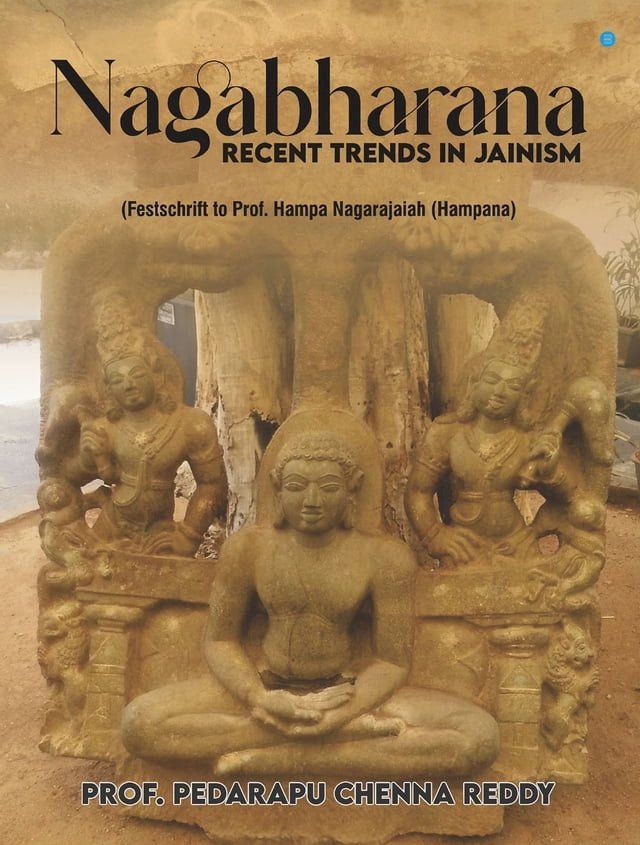  Nagabharana Recent Trends in Jainism: Festschrift to Prof Hampa Nagarajaiah Hampana(Kobo/電子書)