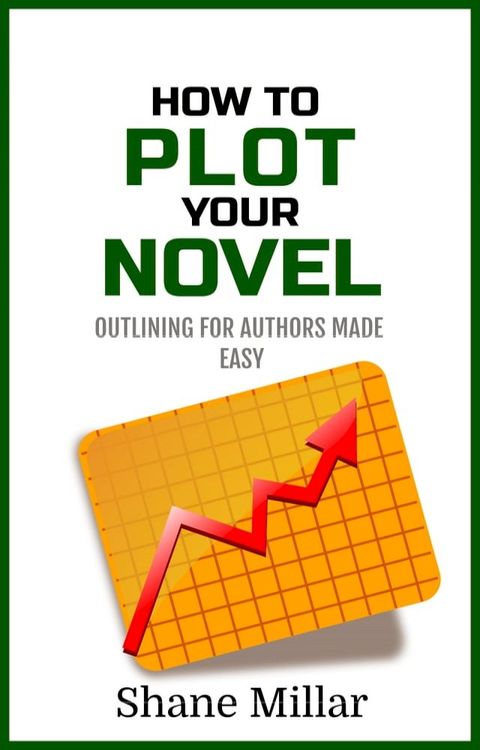 How to Plot Your Novel(Kobo/電子書)