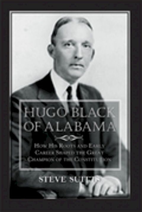 Hugo Black of Alabama(Kobo/電子書)