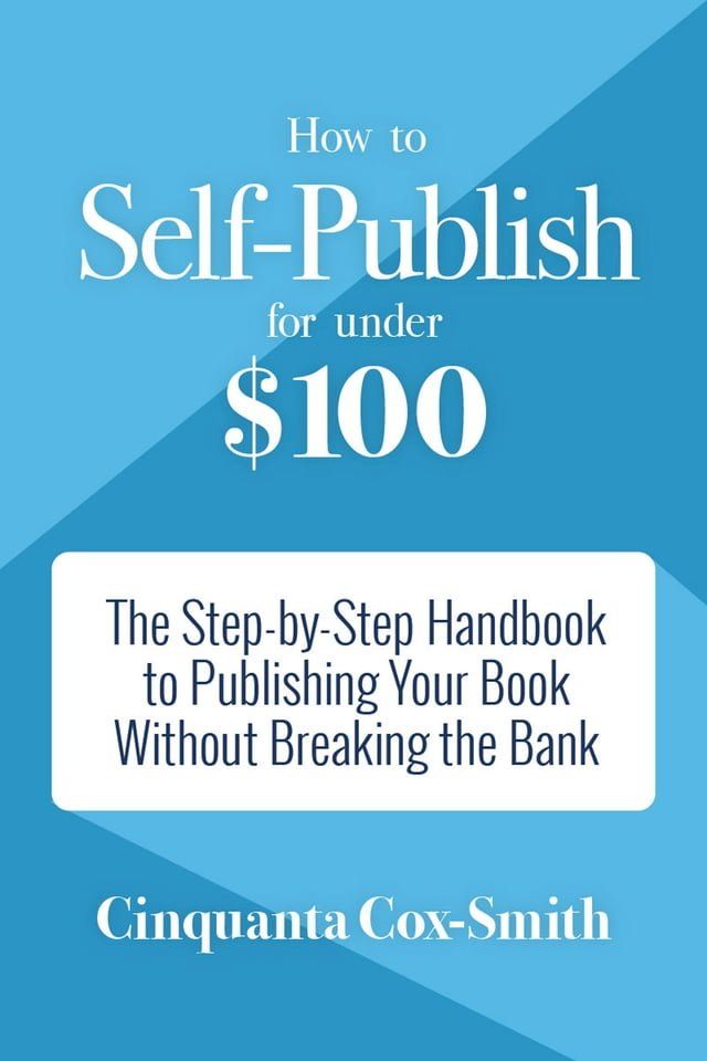  How to Self-Publish for Under $100(Kobo/電子書)