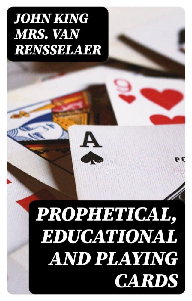  Prophetical, Educational and Playing Cards(Kobo/電子書)