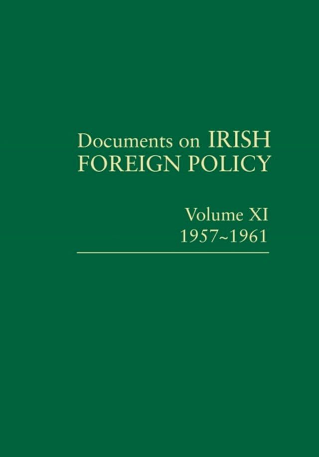  Documents on Irish Foreign Policy, v. 11: 1957-1961(Kobo/電子書)