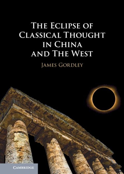 The Eclipse of Classical Thought in China and The West(Kobo/電子書)