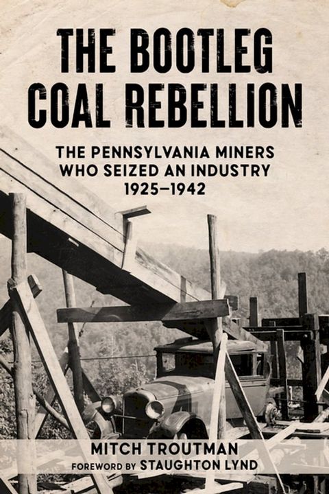 The Bootleg Coal Rebellion(Kobo/電子書)