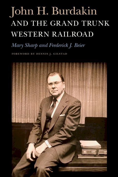 John H. Burdakin and the Grand Trunk Western Railroad(Kobo/電子書)