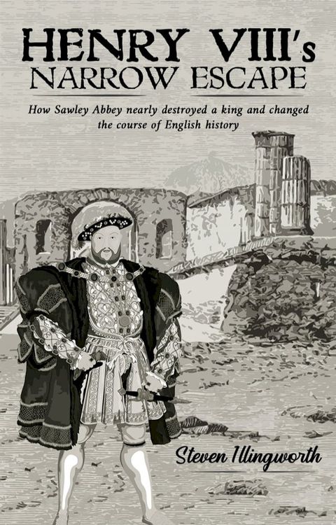 Henry VIII’s Narrow Escape(Kobo/電子書)