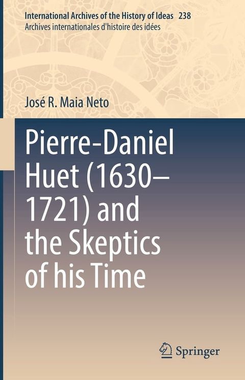 Pierre-Daniel Huet (1630–1721) and the Skeptics of his Time(Kobo/電子書)