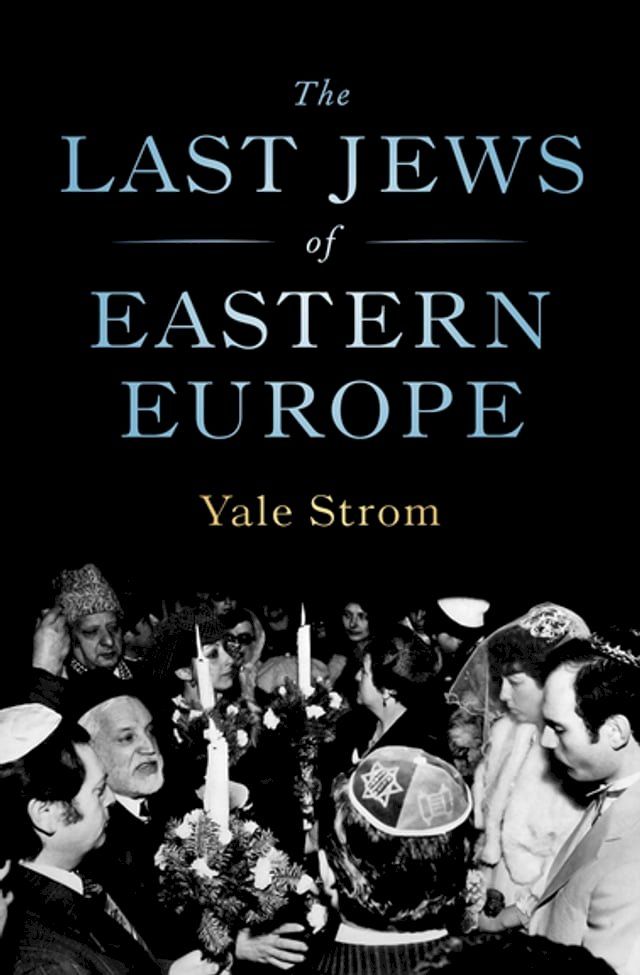  The Last Jews of Eastern Europe(Kobo/電子書)