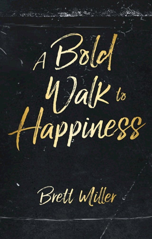  A Bold Walk to Happiness(Kobo/電子書)