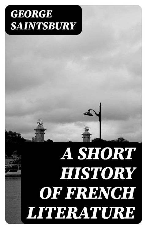 A Short History of French Literature(Kobo/電子書)