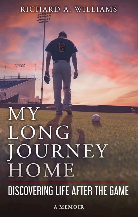 My Long Journey Home: Discovering Life After the Game(Kobo/電子書)