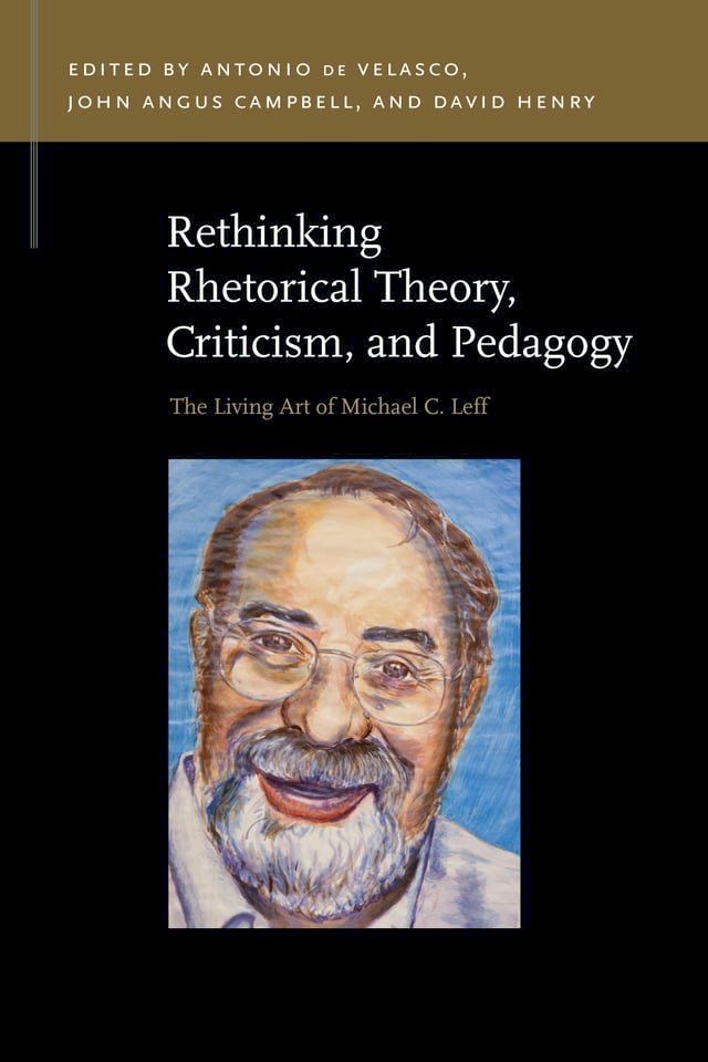  Rethinking Rhetorical Theory, Criticism, and Pedagogy(Kobo/電子書)