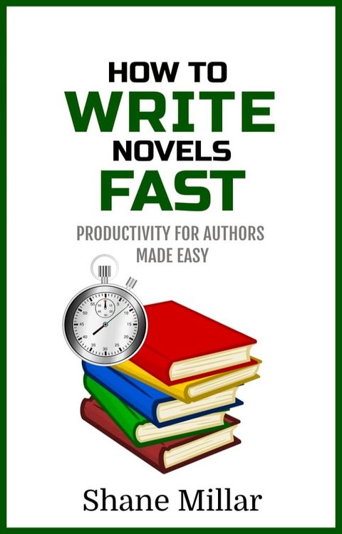 How to Write Novels Fast(Kobo/電子書)