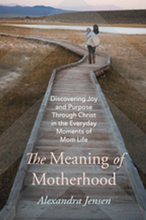 The Meaning of Motherhood(Kobo/電子書)