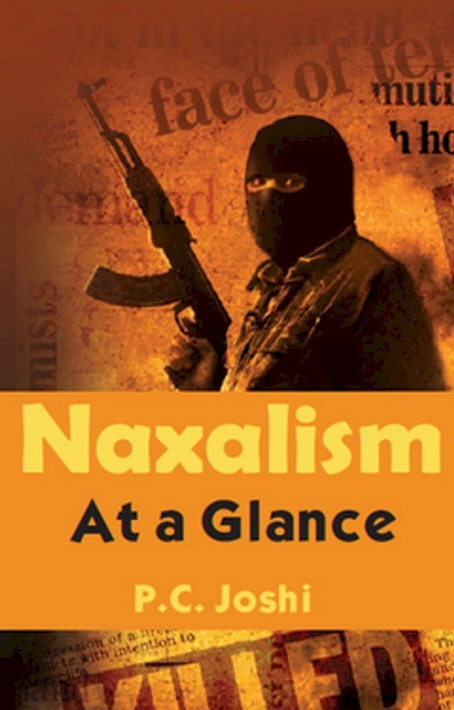  Naxalism At A Glance(Kobo/電子書)