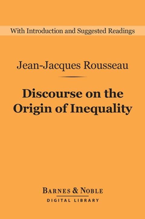 Discourse on the Origin of Inequality (Barnes & Noble Digital Library)(Kobo/電子書)