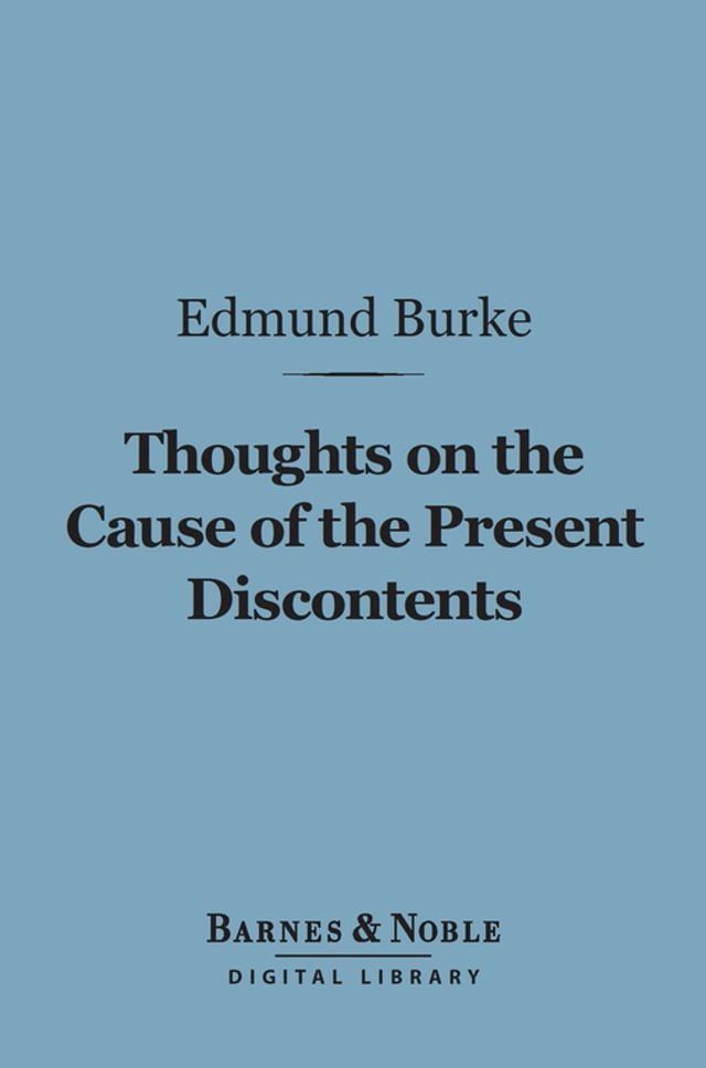  Thoughts on the Cause of the Present Discontents (Barnes & Noble Digital Library)(Kobo/電子書)