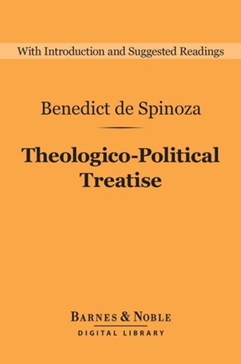 Theologico-Political Treatise (Barnes & Noble Digital Library)(Kobo/電子書)