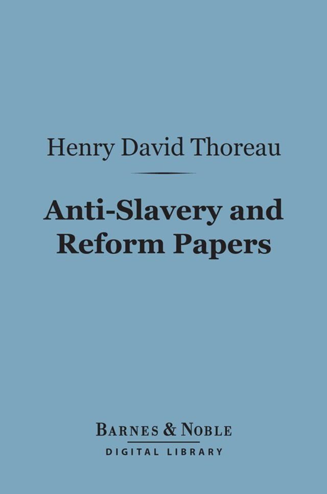  Anti-Slavery and Reform Papers (Barnes & Noble Digital Library)(Kobo/電子書)