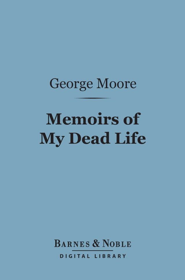  Memoirs of My Dead Life (Barnes & Noble Digital Library)(Kobo/電子書)