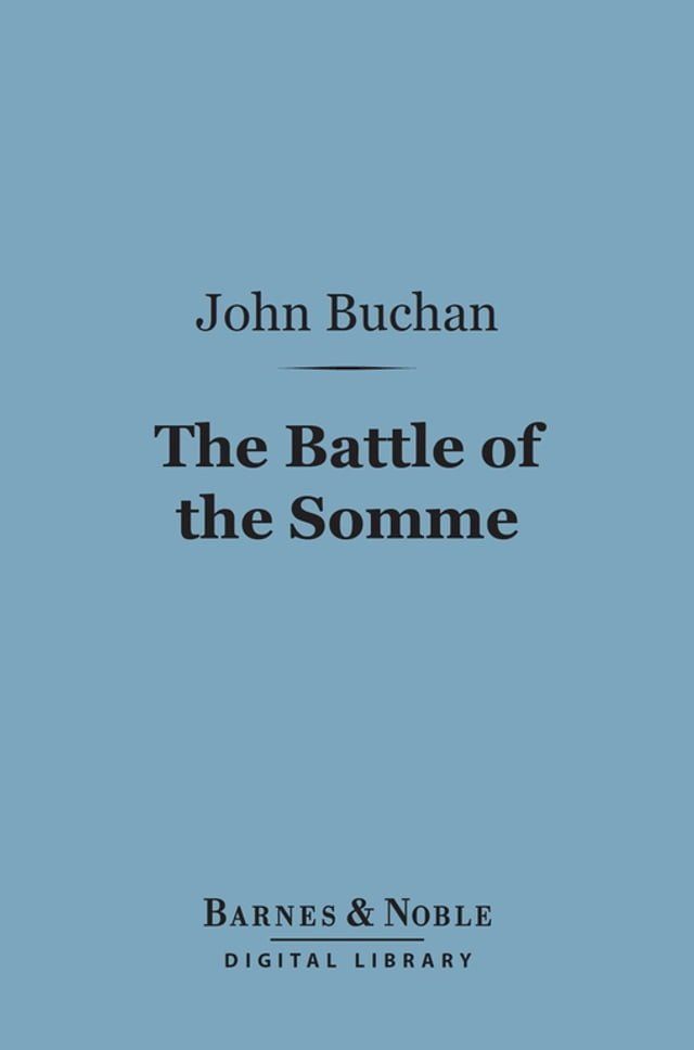  The Battle of the Somme, First Phase (Barnes & Noble Digital Library)(Kobo/電子書)