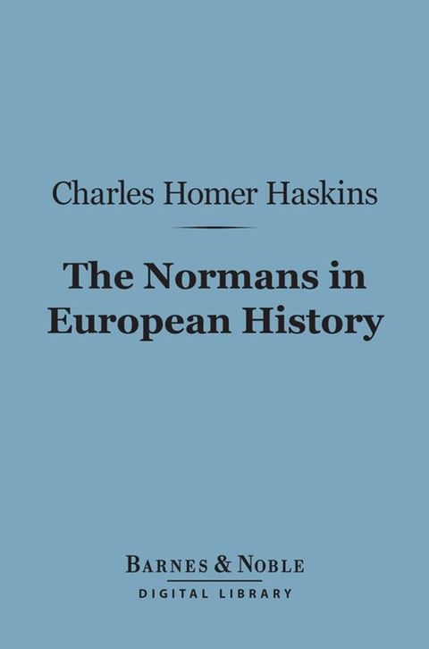 The Normans in European History (Barnes & Noble Digital Library)(Kobo/電子書)