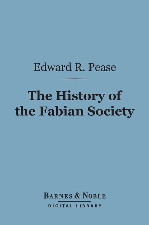 The History of the Fabian Society (Barnes & Noble Digital Library)(Kobo/電子書)