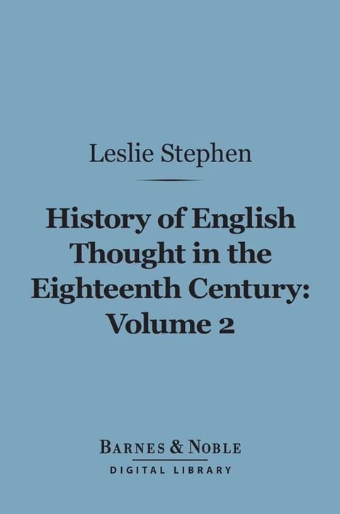 History of English Thought in the Eighteenth Century, Volume 2 (Barnes & Noble Digital Library)(Kobo/電子書)